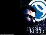     -  - In cold blood